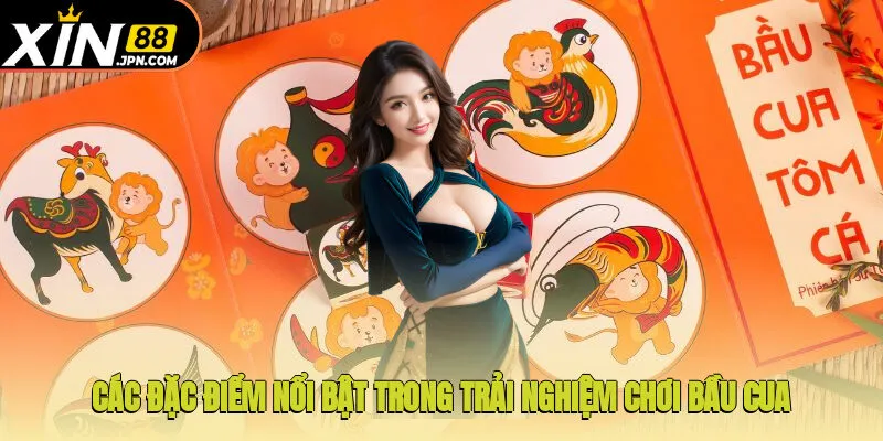 Các đặc điểm nổi bật trong trải nghiệm chơi bầu cua trực tuyến 