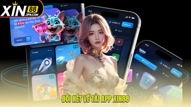 Đôi nét về tải app Xin88